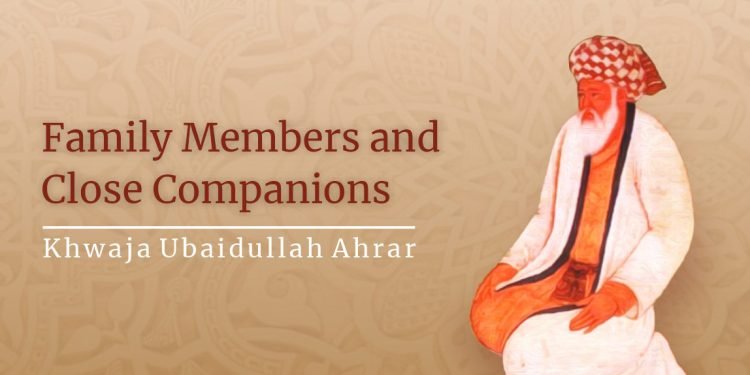 Family-Members-and-Close-Companions-Khwaja-Ahrar